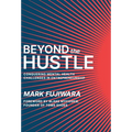 Beyond the Hustle - Hardcover