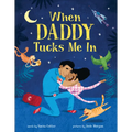 When Daddy Tucks Me in - Hardcover