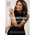 The Unconventional Entrepreneur: Launch a Successful Business & Live the Work-Life Dream - Hardcover