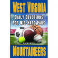 Daily Devotions for Die-Hard Fans West Virginia Mountaineers - Paperback