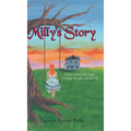 Milly's Story: A Story of One Girl's Faith, Courage, Strength, and Survival - Hardcover