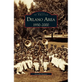Delano Area, CA: 1930-2000 - Hardcover