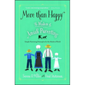More Than Happy: The Wisdom of Amish Parenting - Paperback