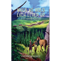 When We Hold Each Other Up - Paperback