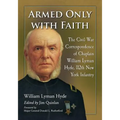 Armed Only with Faith: The Civil War Correspondence of Chaplain William Lyman Hyde, 112th New York Infantry - Paperback