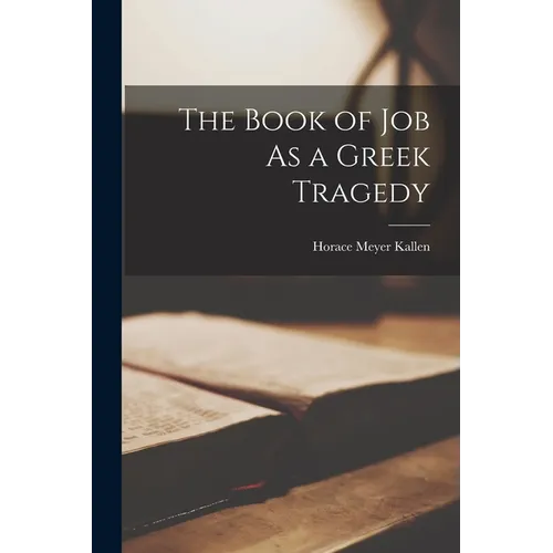 The Book of Job As a Greek Tragedy - Paperback