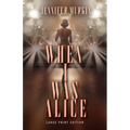 When I Was Alice - Paperback