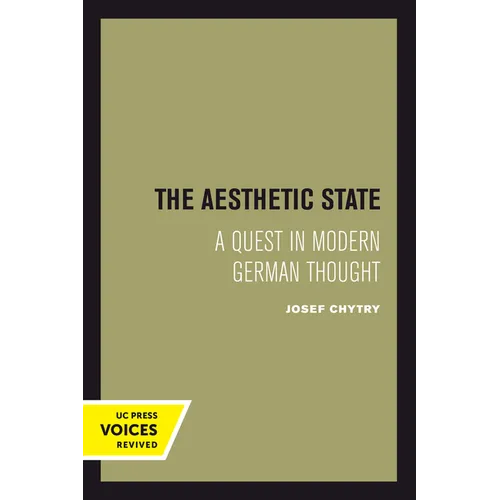 The Aesthetic State: A Quest in Modern German Thought - Paperback