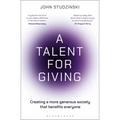 A Talent for Giving: Creating a More Generous Society That Benefits Everyone - Hardcover