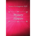 Mystery Flowers - Paperback