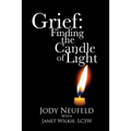 Grief: Finding the Candle of Light - Paperback