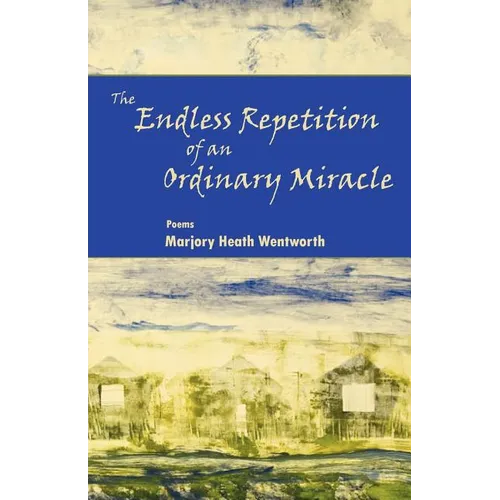 The Endless Repetition of an Ordinary Miracle - Paperback