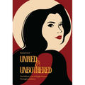 Unwed & Unbothered: The Defiant Lives of Single Women Throughout History - Paperback