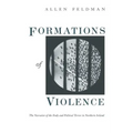 Formations of Violence: The Narrative of the Body and Political Terror in Northern Ireland - Paperback