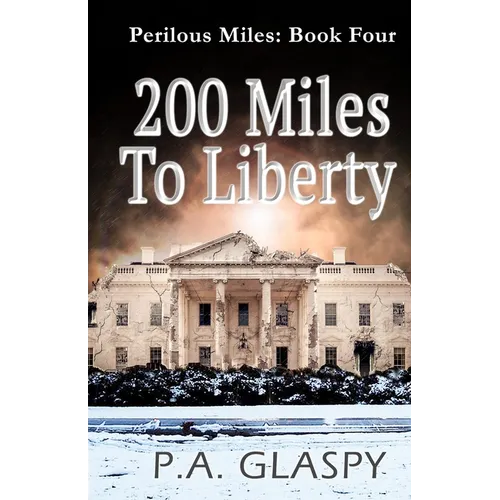 200 Miles To Liberty - Paperback