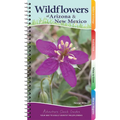 Wildflowers of Arizona & New Mexico: Your Way to Easily Identify Wildflowers - Spiral