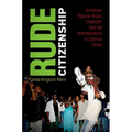 Rude Citizenship: Jamaican Popular Music, Copyright, and the Reverberations of Colonial Power - Paperback