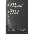 Missed Me? - Paperback