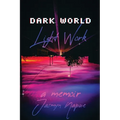 Dark World Light Work - Paperback