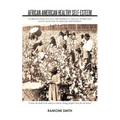 African American Healthy Self-Esteem: Understanding Why Low Self Esteem in African Americans Occur and How to Elevate Self-Esteem - Paperback