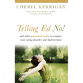 Telling Ed No!: And Other Practical Tools to Conquer Your Eating Disorder and Find Freedom - Paperback