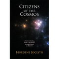 Citizens of the Cosmos: Life's Unfolding from Conception Through Death to Rebirth - Paperback