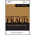 Computer Aided Fraud Prevention and Detection: A Step by Step Guide [With CDROM] - Hardcover