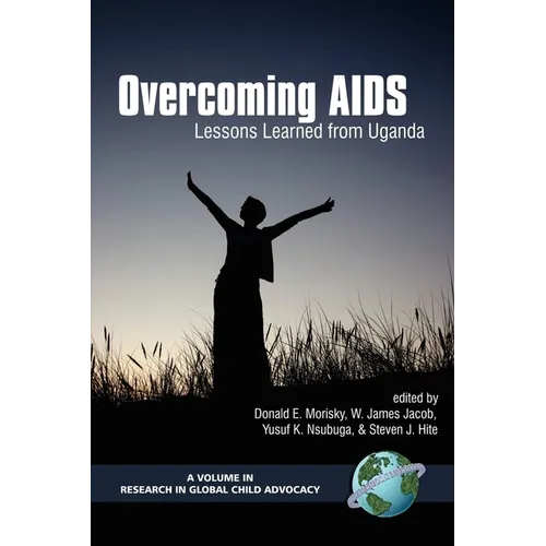 Overcoming AIDS: Lessons Learned from Uganda (Hc) - Hardcover