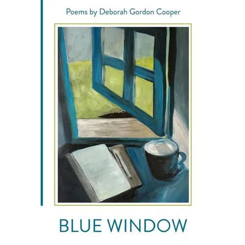 Blue Window: Poems by Deborah Gordon Cooper - Paperback