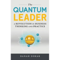 The Quantum Leader: A Revolution in Business Thinking and Practice - Hardcover