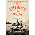The Edelweiss Pirates: Teenage Rebels in Nazi Germany - Paperback