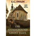 The Stoneground Ghost Tales - Large Print Edition - Paperback