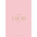 The Essence of Dior: Unfolded - Hardcover