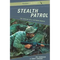 Stealth Patrol: The Making of a Vietnam Ranger - Paperback