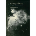Knowledge and Wonder, Second Edition: The Natural World as Man Knows It - Paperback