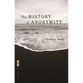 The History of Anonymity - Paperback