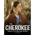 The Cherokee: People, Culture, and History - Library Binding