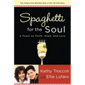 Spaghetti for the Soul: A Feast of Faith, Hope and Love - Paperback