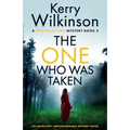 The One Who Was Taken: An absolutely unputdownable mystery novel - Paperback