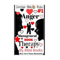 Christian Bible Books: Anger Management: Anger Management: Book Therapy - Paperback