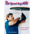 The Speed Bag Bible: The Ultimate Speed Bag Training Program - Paperback