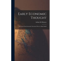 Early Economic Thought; Selections From Economic Literature Prior to Adam Smith - Hardcover