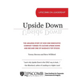 Upside Down: The Amazing Story of How One Innovative Company Turned Its Culture Upside Down and Became One of NASDAQ's Top Stocks - Paperback