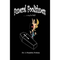 Funeral Foolishness: . . . a cry help! - Paperback