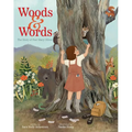 Woods & Words: The Story of Poet Mary Oliver - Hardcover