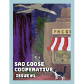 Sad Goose Cooperative Issue #1 - Paperback