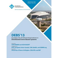 Debs 13 Proceedings of the 7th ACM International Conference on Distributed Event-Based Systems - Paperback