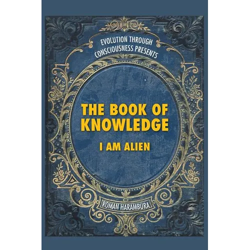 The Book of Knowledge: I Am Alien - Paperback