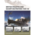 British Frigates and Escort Destroyers 1939-45 - Paperback