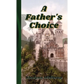 A Father's Choice - Paperback